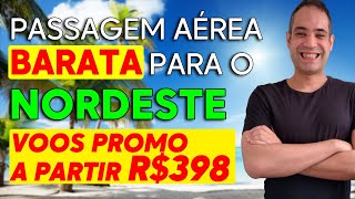 PASSAGENS AÉREAS PARA O NORDESTE  PASSAGENS BARATAS PARA O NORDESTE SÓ AS MELHORES [upl. by Ameerak677]