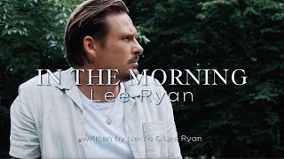 Lee Ryan quotIn The Morningquot [upl. by Aihsotan]