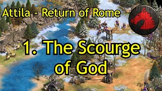 1 The Scourge of God  Attila  Return of Rome  AoE2 DE Campaign [upl. by Lelith]