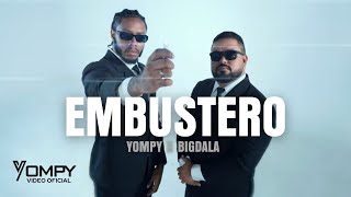 Embustero Video Oficial Yompy ❌ Bigdala [upl. by Mendez429]