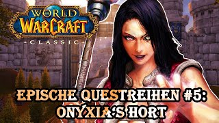 Epische Questreihen Onyxias Hort  WoW Classic [upl. by Sankaran607]