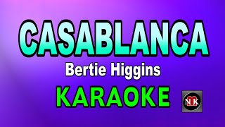 CASABLANCA  Bertie Higgins  KARAOKEnuansamusikkaraoke [upl. by Melc]