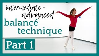 IntermediateAdvanced Balancé Technique  Part 1  Broche Ballet [upl. by Ahsakat924]