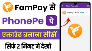 Fam Pay Se PhonePe Banaye  How to Create PhonePe With Fan Pay  FamPay Se PhonePe Chalu Karen [upl. by Baskett194]