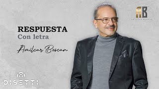 Amilcar Boscan  Respuesta  Salsa Romántica Con Letra [upl. by Darken]