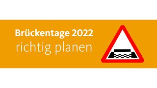 Brückentage 2022 Clever planen und maximal Urlaub machen [upl. by Atener]