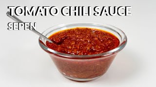 Tomato Chili Sauce  Simple Sepen Recipe [upl. by Mulvihill]