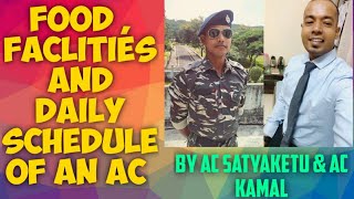 Food  Facilities amp Daily Schedule Of An AC  PART 1 [upl. by Navap485]