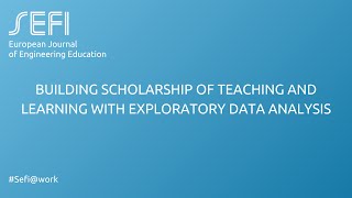 SEFIwork Building Scholarship of Teaching and Learning with Exploratory Data Analysis [upl. by Abehsile748]