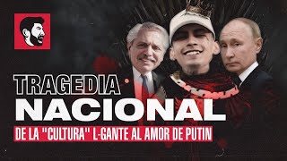 ¡TRAGEDIA NACIONAL  De la quotCULTURAquot LGante al AMOR de Putin [upl. by Aivin558]