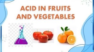 Acid in fruits and vegetables [upl. by Mcintyre298]