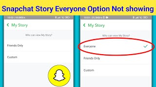 How to Fix Snapchat Story Everyone Option Not Showing।Everyone Option Not Showing on Snapchat Story [upl. by Ynoyrb]