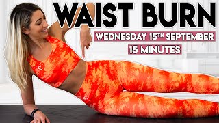 BURN YOUR WAIST sculpt amp tone  15 minute Home Workout [upl. by Aneert]