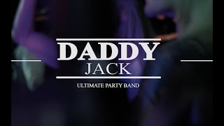 Daddy Jack Band  The Ultimate Party Band [upl. by Eul678]