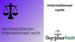 Rechtssubjecten internationaal recht [upl. by Fablan]