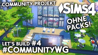 Die Sims 4 Community WG Projekt ohne Packs  Mitmachen  Bauen 4 [upl. by Twum]