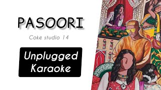 Pasoori  Karaoke  coke studio 14  Unplugged Karaoke  With Lyrics  Trending Song [upl. by Keily944]