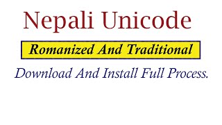 How To Download Nepali Unicode  Nepali Unicode Romanized and Traditional Download amp Install [upl. by Skelly]