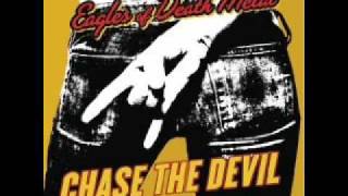 Eagles of Death Metal  Chase the Devil [upl. by Eimaj]