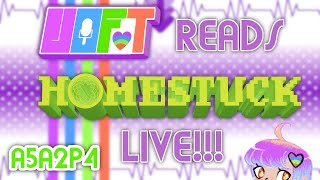 VOFT Reads Homestuck Act 5 Act 2 Part 4 Live [upl. by Jennine288]