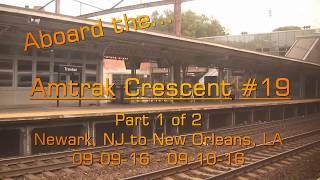 HD Aboard the Amtrak Crescent 19  Part 1 of 2  Newark NJ to New Orleans LA [upl. by Irtimed52]