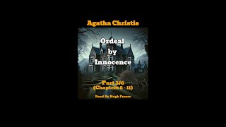 Audio Book Agatha Christies Ordeal By Innocence Read By Hugh Fraser Part 3 [upl. by Valaria]