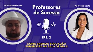 COMO ENSINAR EDUCAÇÃO FINANCEIRA NA PRÁTICA PARA SEUS ALUNOS [upl. by Laemsi178]