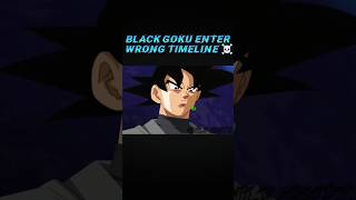 Black Goku enter wrong timeline Dbsdragonball anime shortvideo shorts [upl. by Matheny404]