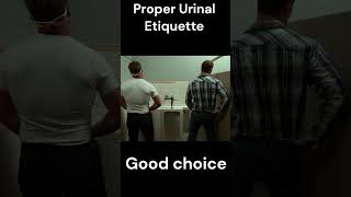 Proper Urinal etiquette [upl. by Nenney]