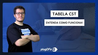 Entenda tudo sobre a Tabela CST [upl. by Edrick]