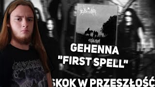 GDZIEŚ W ODDALI Skok w przeszłość 43 Gehenna  quotFirst Spellquot EP gehenna [upl. by Rezzani]