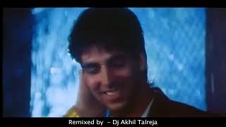 05 Tip Tip Barsa Pani Mohra Mix 09 Remixed by DJ Akhil Talreja VIDEO mp4 HIGH [upl. by Prue]