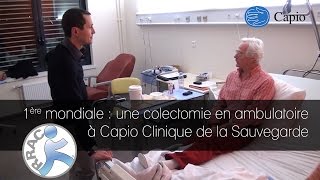 1ère mondiale  une colectomie en ambulatoire à Capio Clinique de la Sauvegarde [upl. by Enelrae]