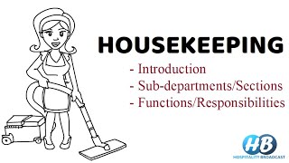 Introduction to HousekeepingHousekeeping sectionsfunctions and responsibilities of housekeeping [upl. by Nedrud]