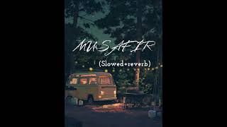 Musafir SlowedReverb [upl. by Llebana]