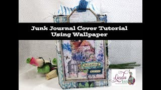 Junk Journal Cover Tutorial Using Wallpaper [upl. by Ahsemo]