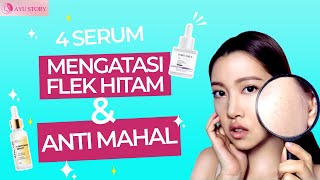 4 REKOMENDASI SERUM WAJAH TERBAIK MENGATASI FLEK HITAM ANTI MAHAL [upl. by Orat]