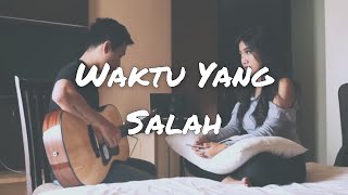 FIERSA BESARI  WAKTU YANG SALAH Cover  Audree Dewangga Awdella [upl. by Adnamma50]