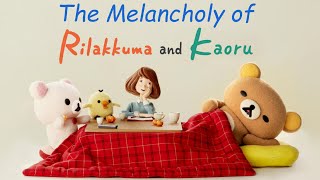 The Melancholy of Rilakkuma and Kaoru [upl. by Yerag]