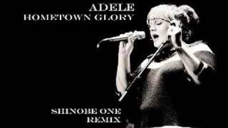 Adele  Hometown Glory Shinobe One Radio Edit [upl. by Oigaib245]