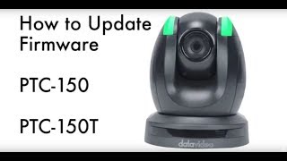 How to Update firmware on Datavideo PTC150 amp PTC150T PTZ Camera [upl. by Lehman]