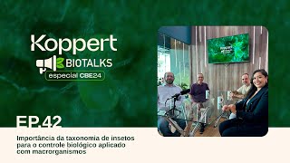 Ep 42 Edição CBE  Importância da taxonomia de insetos para controle biológico [upl. by Norrad794]