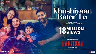 Shaitaan Khushiyaan Bator Lo Song  Ajay Devgn R Madhavan Jyotika  Amit T Kumaar  Jubin N [upl. by Lorsung]