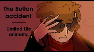 The Button accident  Limited Life  animatic [upl. by Asilehs]