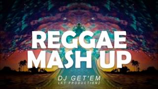 REGGAE MASHUP DJ GETEM LKT PRODUCTIONZ [upl. by Marcile]