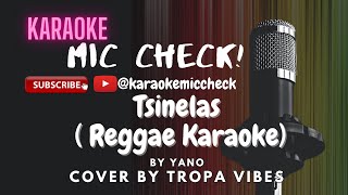 Tsinelas  Reggae Karaoke by Yano  cover by Tropa Vibes [upl. by Maharba]