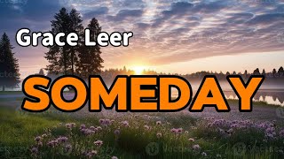 SOMEDAY  Grace Leer [upl. by Wagstaff]