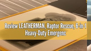 Review LEATHERMAN Raptor Rescue 6in1 HeavyDuty EmergencyTrauma Shears with Carbide Glass Break [upl. by Molahs691]