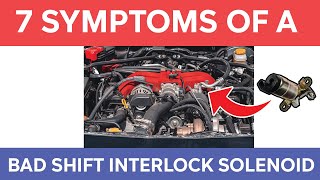 7 Bad Shift Interlock Solenoid Symptoms [upl. by Suivatnom]