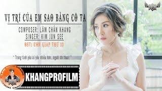 VỊ TRÍ CỦA EM SAO BẰNG CÔ TA  KIM JUN SEE  OST CON GIÁP THỨ 13  LYRIC VIDEO [upl. by Daren553]